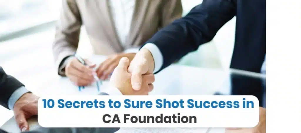 Top 10 Secrets to Sure Shot Success in CA Foundation
