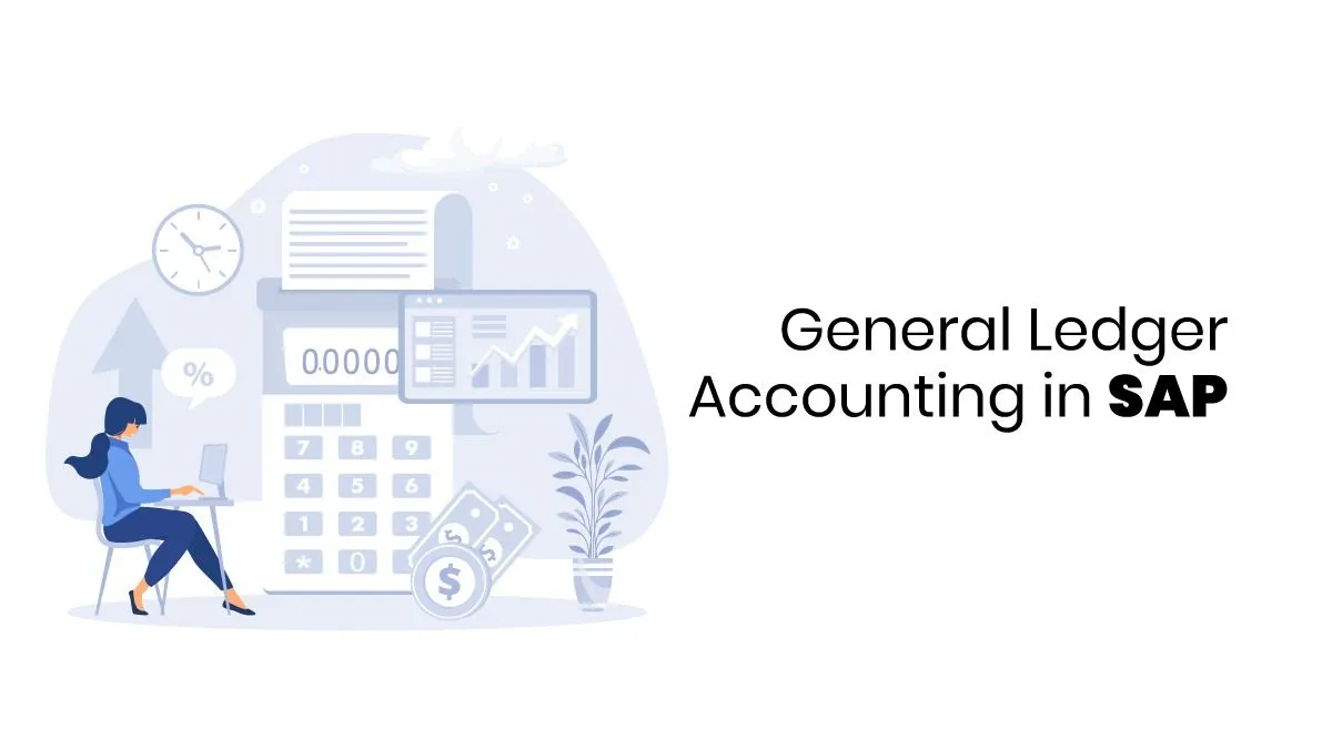 General Ledger Accounting in SAP: Complete Guide