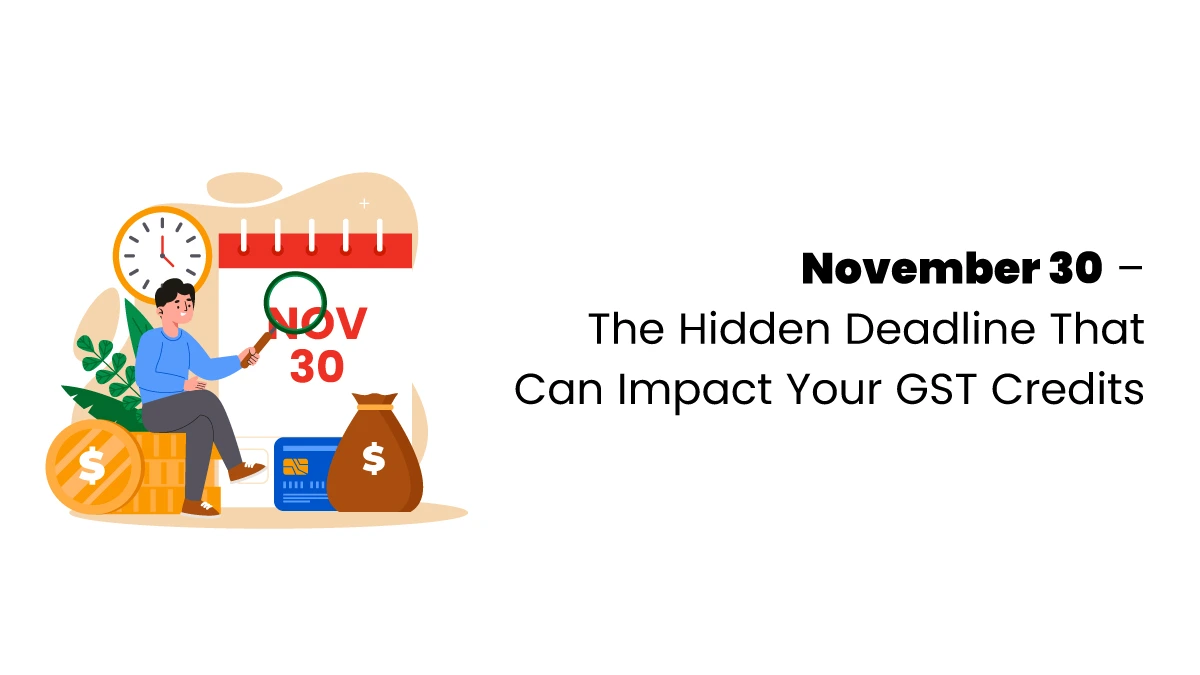 Don't Miss the GST Input Tax Credit Deadline on November 30