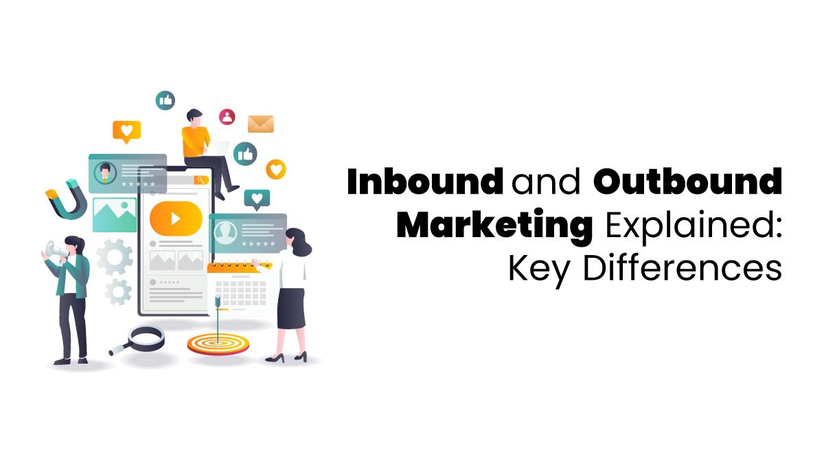 Inbound and outbound marketing