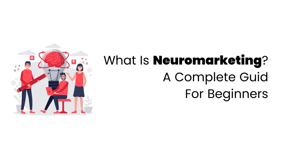 What Is Neuromarketing