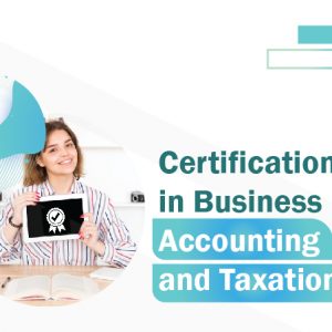 Certification in Business Accounting and Taxation Course