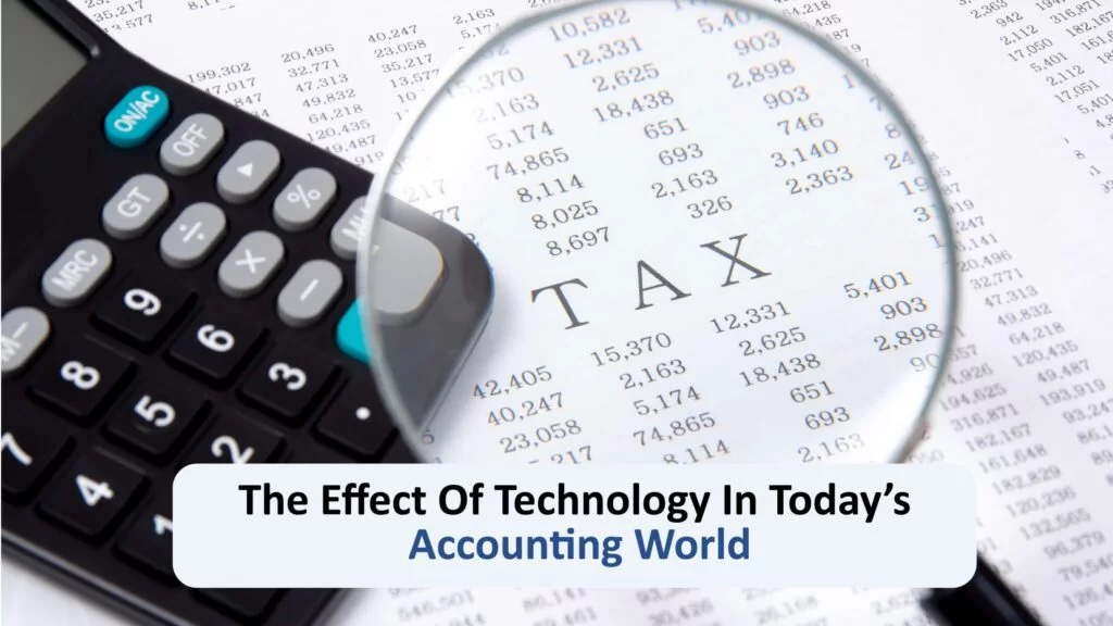 effect of technology in today’s accounting world