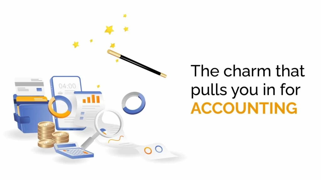 The charm that pulls you for accounting