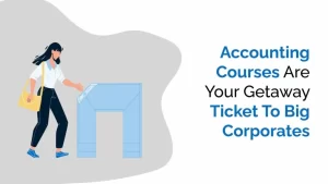 vector image on Accounting courses your gateway ticket to big corporates