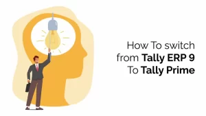 how to switch from tally erp 9 to tally prime