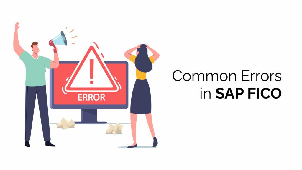 Common errors in sap fico