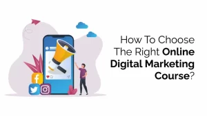 how to choose the right digital marketing course