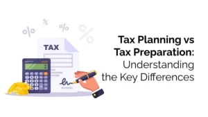 Tax Planning vs Tax Preparation