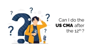 Can I do the US CMA after the 12th