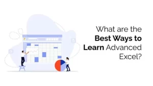 What are the Best Ways to Learn Advanced Excel