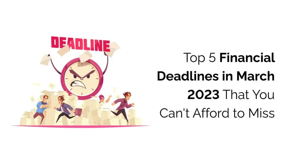Top 5 Financial Deadlines In March 2023 1024x576 1