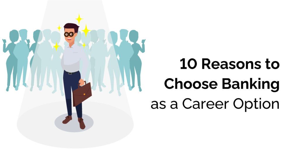 Reasons to Choose Banking as a Career Option