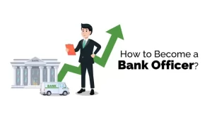 How to Become a Bank Officer