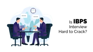 Is IBPS Interview Hard to Crack