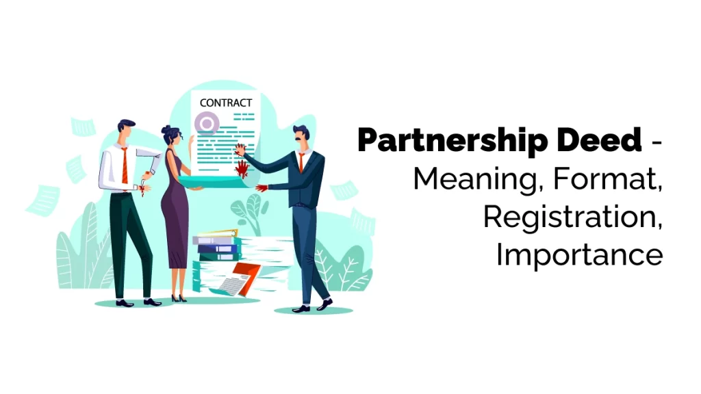 Partnership Deed-Meaning, Format, Registration, Importance