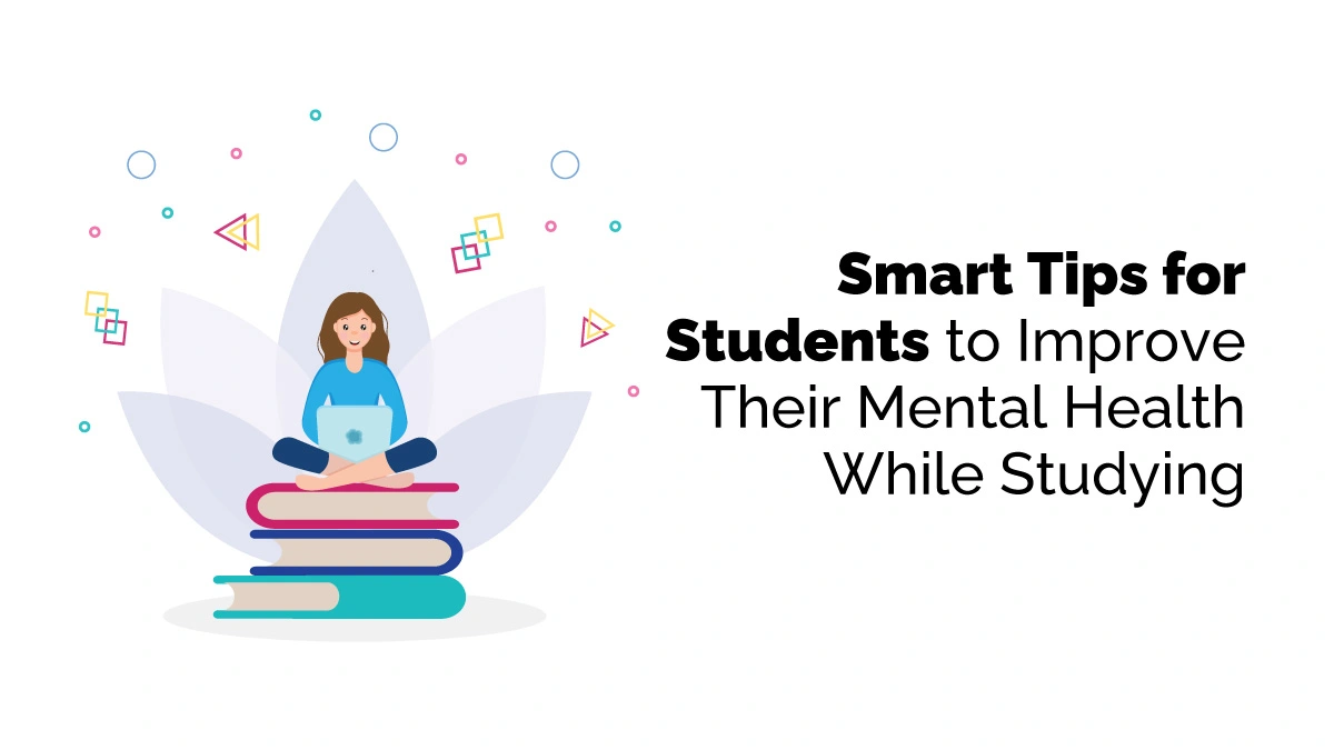 Tips for Students to Improve Their Mental Health