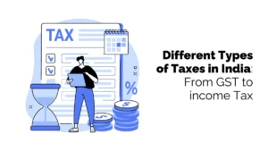 Types of Taxes in India
