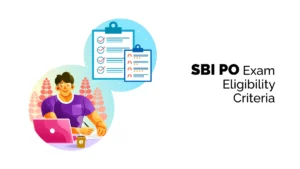 SBI PO Exam Eligibility Criteria