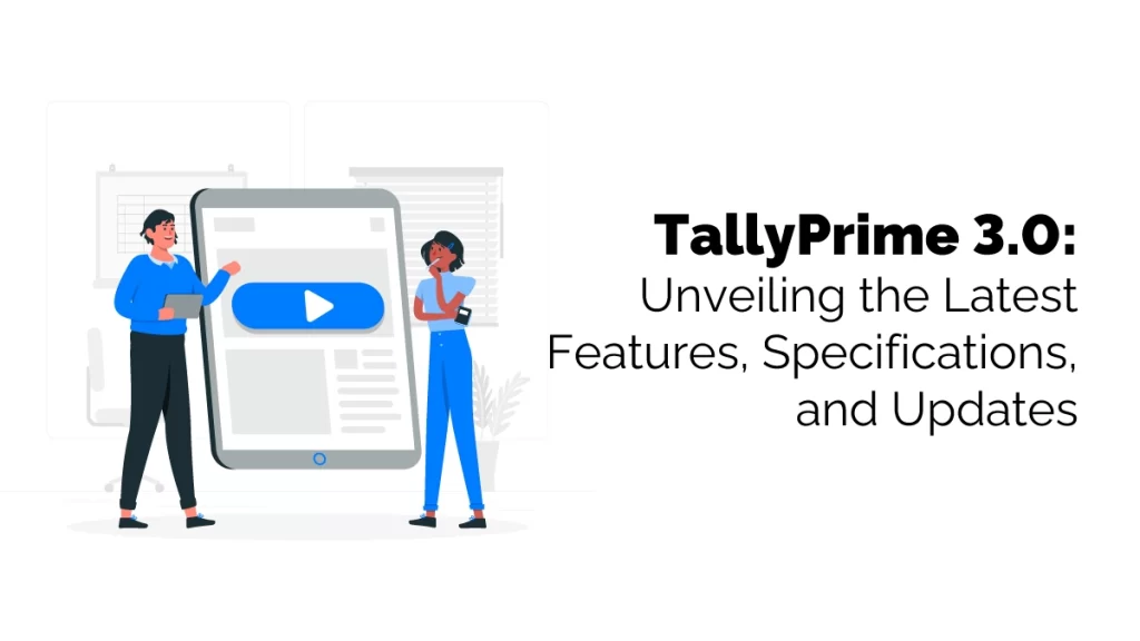 TallyPrime 3.0: Latest features and updates