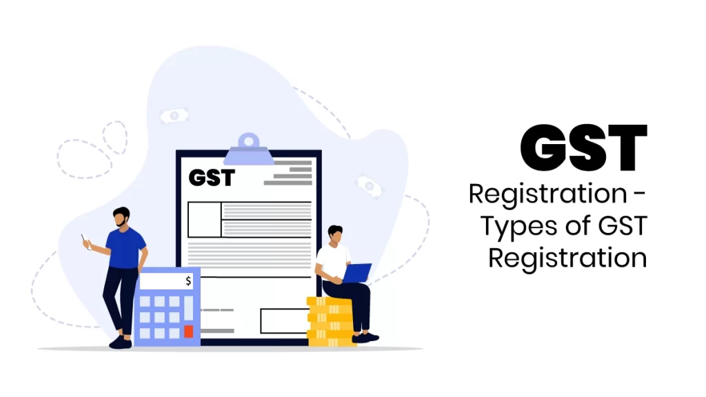 Types of GST Registration