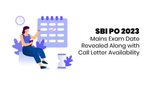 SBI PO 2023 Mains Exam Date