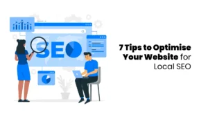 Tips to Optimise Your Website for Local SEO