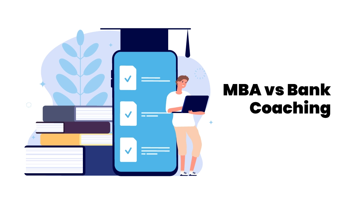 MBA vs Bank Coaching