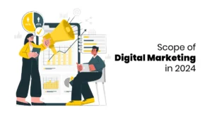 Scope of Digital Marketing in 2024