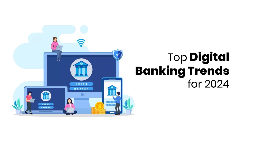 Digital Banking Trends for 2024