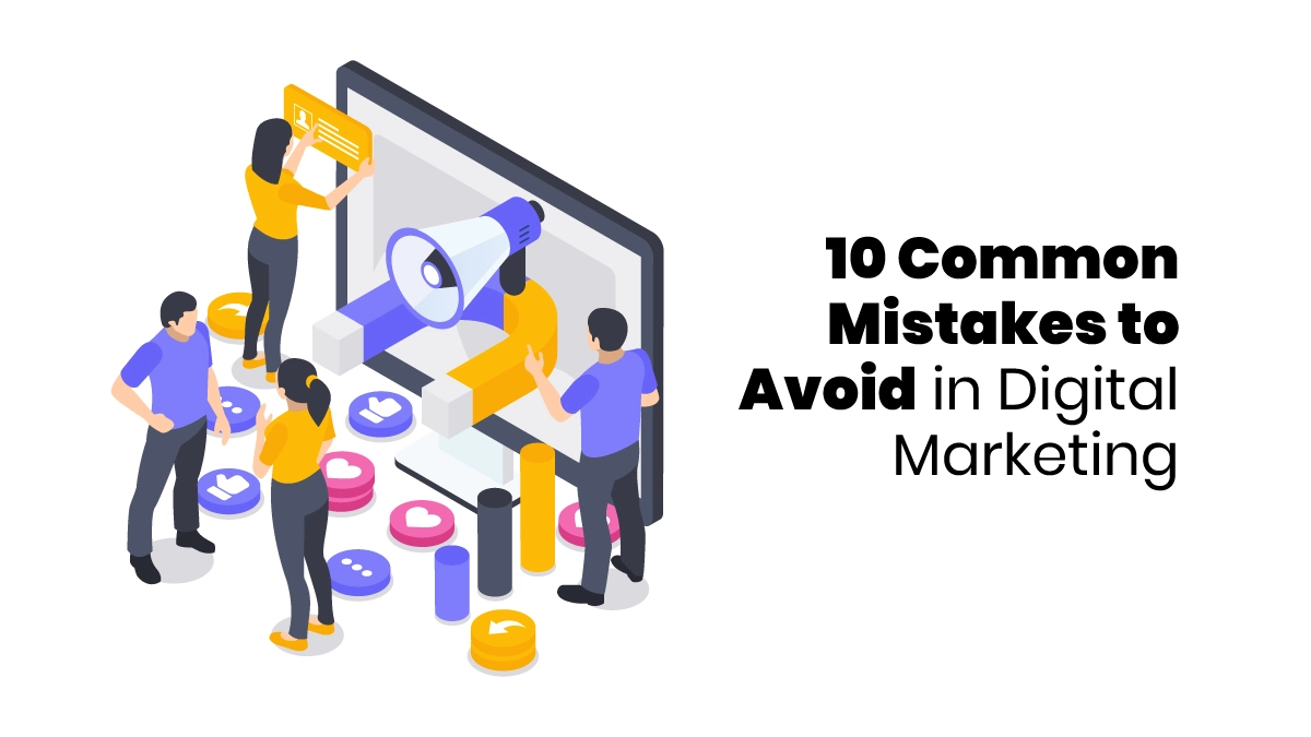 digital marketing mistakes