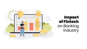 impact of fintech on banking industry