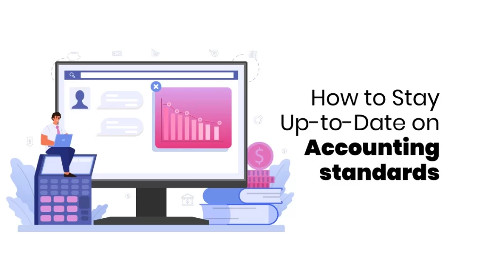 Stay Up-to-Date on Accounting standards