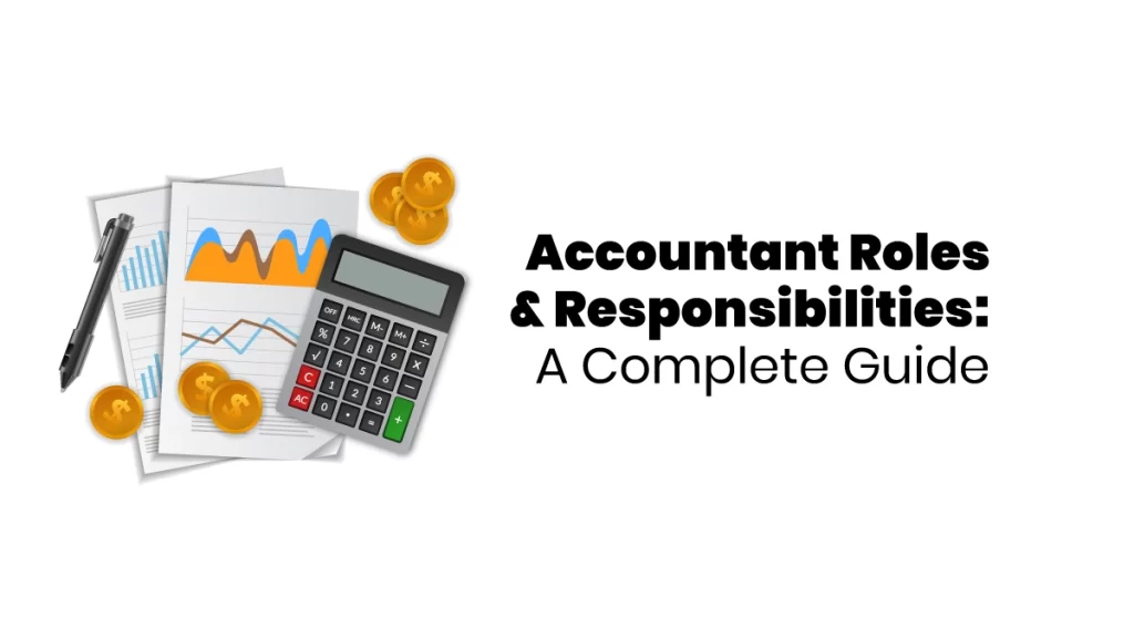 Accountant Roles and Responsibilities