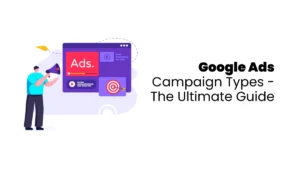 Google Ads Campaign Types Blog Feature Image