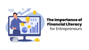 importance of financial literacy for entrepreneurs
