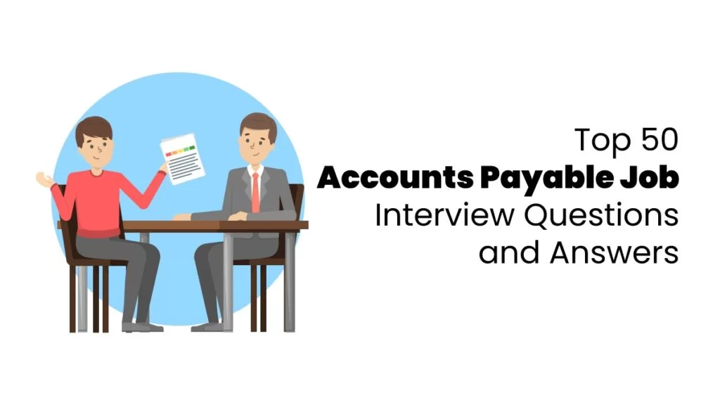 accounts payable job interview questions and answers