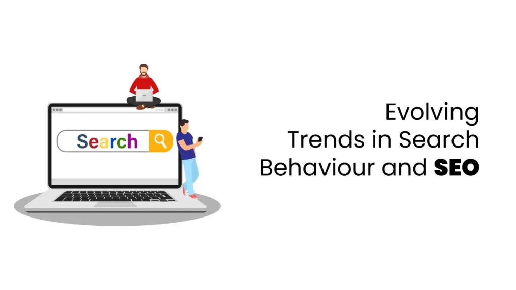 featured image showing Trends in Search Behaviour and SEO