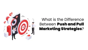 Vector illustration showing push and pull marketing