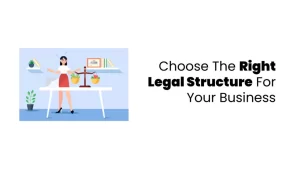 featured image on choosing the right legal structure for your business