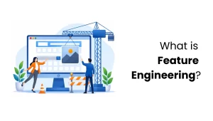 vector image showing what is feature engineering