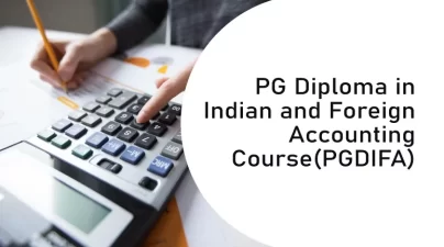 image showing PG Diploma in Indian and Foreign Accounting Course(PGDIFA)